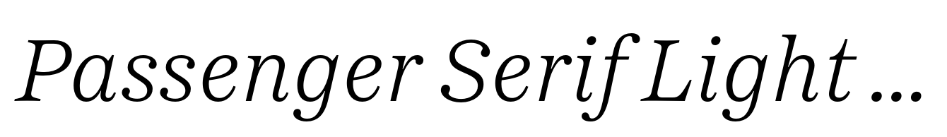 Passenger Serif Light Italic